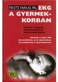 Fekete Farkas Pál - EKG a gyermekkorban (dedikált)