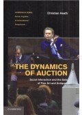 Christian Heath - The Dynamics of Auction: Social Interaction and the Sale of Fine Art and Antiques