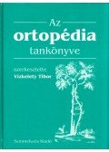 Vízkelety Tibor - Az ortopédia tankönyve
