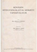 Dr. Erdélyi Mihály - Röntgen rétegvizsgálattal szerzett tapasztalatok