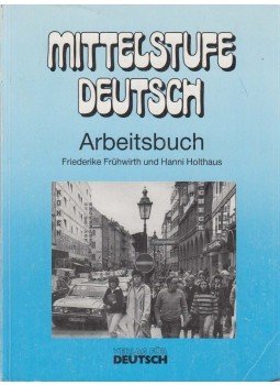 Friederike Frühwirth, Holthaus, Hanni - Mittelstufe Deutsch - Arbeitsbuch Friederike Frühwirth, Holthaus, Hanni - Mittelstufe Deutsch - Arbeitsbuch, München 1996 antikvár könyv