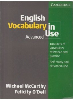 Michael McCarthy, Felicity O'Dell - English Vocabulary in Use – Advanced Michael McCarthy, Felicity O'Dell - English Vocabulary in Use – Advanced, Cambridge 2006 antikvár könyv