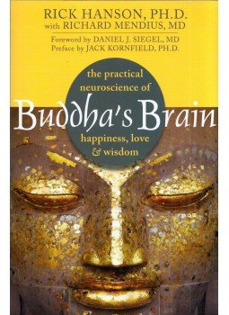 Rick Hanson, Richard Mendius - Buddha's Brain: The Practical Neuroscience of Happiness, Love, and Wisdom Rick Hanson, Richard Mendius - Buddha's Brain: The Practical Neuroscience of Happiness, Love, and Wisdom, Oakland, California 2009 antikvár könyv