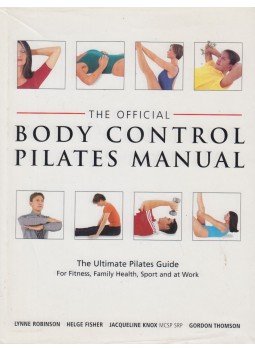 Lynne Robinson, Helge Fisher - The Official Body Control Pilates Manual Lynne Robinson, Helge Fisher - The Official Body Control Pilates Manual, London 2000 antikvár könyv