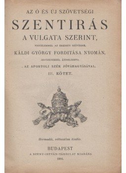  - Az ó és új szövetségi Szentírás a Vulgata szerint III., Budapest 1916 antikvár könyv