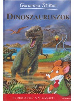 Geronimo Stilton - Dinoszauruszok, Pécs 2013 antikvár könyv