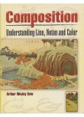 Arthur Wesley Dow - Composition - Understanding Line, Notan and Color