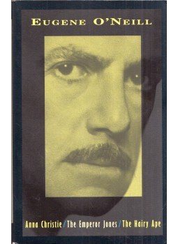 Eugene O'Neill - Anna Christie / The Emperor Jones / The Hairy Ape, New York, New York 1995 antikvár könyv