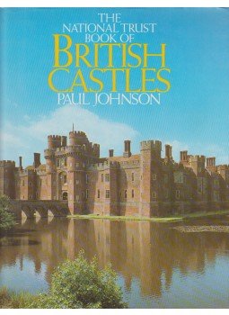 Johnson, Paul - The National Trust Book of British Castles Johnson, Paul - The National Trust Book of British Castles, New York 1984 antikvár könyv
