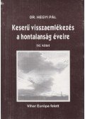 Hegyi Pál - Keserű visszaemlékezés a hontalanság éveire I/d. kötet
