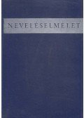 Horváth Lajos,Nagy Sándor - Neveléselmélet