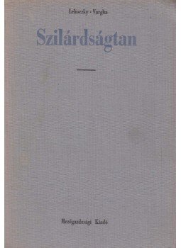 Lehoczky László, Vargha György - Szilárdságtan, Budapest 1963 antikvár könyv