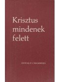 Oswald Chambers - Krisztus mindenekfelett