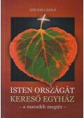 Szegedi László - Isten országát kereső Egyház