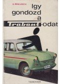 Eberhard Preusch - Így gondozd a Trabantodat