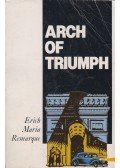 Erich Maria Remarque - Arch of Triumph
