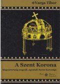 Varga Tibor - A Szent Korona (dedikált)
