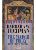 Tuchman, Barbara W. - The March Of Folly