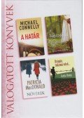 Michael Connelly,Lisa van Allen,MacDonald, Patricia,Louisa Young - A határ / Varázsfonal / Nővérek / Drágám, tudatom veled...