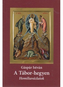 Gáspár István - A Tábor-hegyen Gáspár István - A Tábor-hegyen, Budapest 2014 antikvár könyv