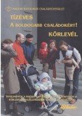Lukács László,Bíró László,Farkas Péter,Botos Katalin,Török Iván,Kopp Mária,Skrabski Árpád - Tízéves A boldogabb családokért! körlevél