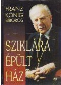 Franz König - Sziklára épült ház