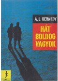 A. L. Kennedy - Hát boldog vagyok