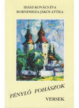 Ihász-Kovács Éva, Bornemisza-Jákói Attila - Fénylő fohászok, Siófok 1991 antikvár könyv