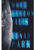 Bret Easton Ellis - Lunar Park