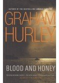 Graham Hurley - Blood and Honey (dedikált)