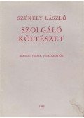 Székely László - Szolgáló költészet