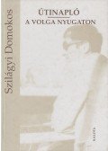 Szilágyi Domokos - Útinapló