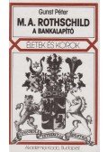 Gunst Péter - M. A. Rothschild, a bankalapító
