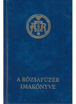 B. Bartolo Longo - A Rózsafüzér imakönyve B. Bartolo Longo - A Rózsafüzér imakönyve, Budapest 2003 antikvár könyv
