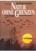 Claus-Peter Hutter,Gerhard Thielcke - Natur Ohne Grenzen
