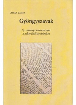 Orbán Eszter - Gyöngyszavak Orbán Eszter - Gyöngyszavak, 2016 antikvár könyv