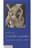 Heidl György - A Jelenlét vonzásában