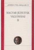 Szabó Ferenc SJ szerk. - Magyar jezsuiták vallomásai II.