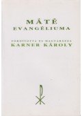 Lic. Dr. Karner Károly (szerk.) - Máté evangéliuma (reprint)