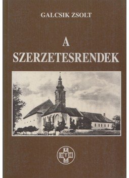 Galcsik Zsolt - A szerzetesrendek feloszlatása Nógrád megyében, Budapest 1996 antikvár könyv