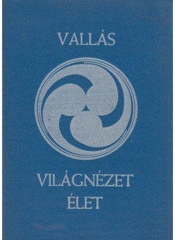 Dr. Iván László - Vallás, világnézet, élet Dr. Iván László - Vallás, világnézet, élet, Kastl 1979 antikvár könyv