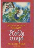 Jacob Grimm,Wilhelm Grimm - Holle anyó