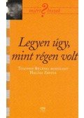 Halász Zsuzsa - Legyen úgy, mint régen volt (dedikált)