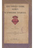 Mohl Antal dr. - Jézus szentséges szivének dicsérete, uj litániájának értelmezése.