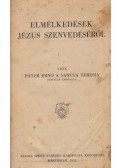 Páter Ernő - Elmélkedések Jézus szenvedéséről