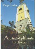 Varga Lajos - A pásztói plébánia története