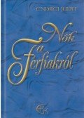 Endrei Judit - Nők a férfiakról