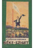 Z. Tábori Piroska - Békesziget