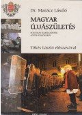 Prof. Dr. Marácz László - Magyar újjászületés