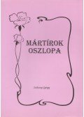 Szikszai György - Mártírok oszlopa